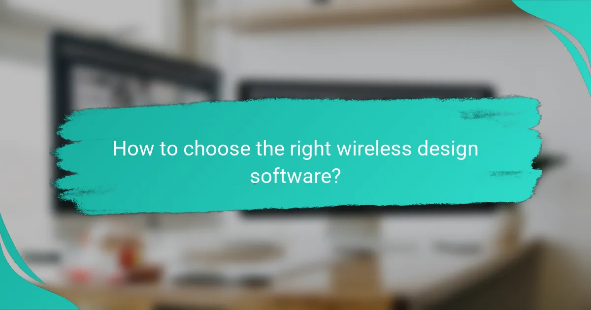 How to choose the right wireless design software?